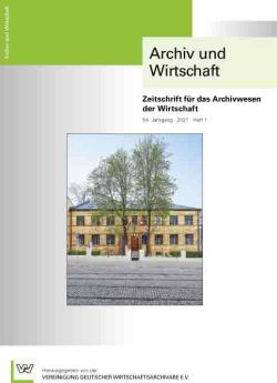 "Archiv und Wirtschaft" 1/2021